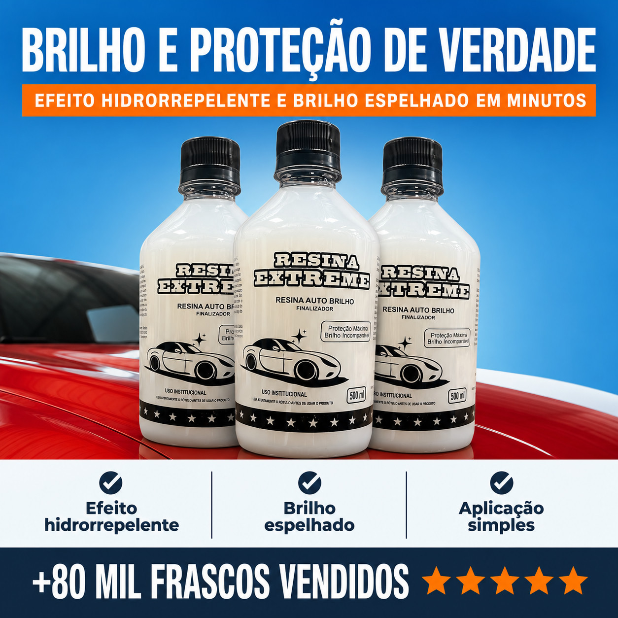 Tres frascos de Resina Extreme sobre um carro vermelho: efeito hidrorrepelente, brilho espelhado e aplicacao simples